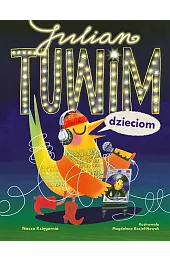 Julian Tuwim dzieciomJulian Tuwim