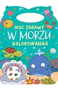 Moc zabawy. W morzu. Kolorowanka