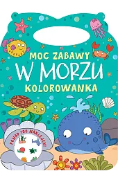 Moc zabawy. W morzu. Kolorowankazbiorowa Praca
