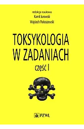 Toksykologia w zadaniach Część 1Kamil Jurowski