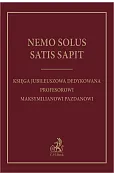Nemo solus satis sapit. Księga jubileuszowa dedykowana Profesorowi Maksymilianowi Pazdanowi