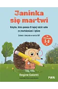 Janinka się martwi. Książka, która pomoże Ci lepiej radzić sobie ze zmartwieniami i lękiem. Zadania