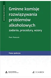 Gminne komisje rozwiązywania problemów alkoholowych. Zadania, procedury, wzory + wzory do pobrania