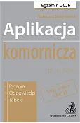 Aplikacja komornicza 2026. Pytania, odpowiedzi, tabele + testy online