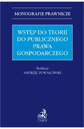 Wstęp do teorii publicznego prawa gospodarczego