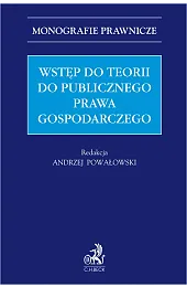 Wstęp do teorii publicznego prawa gospodarczegozbiorowa Praca