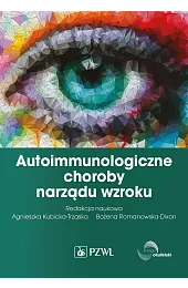 Autoimmunologiczne choroby narządu wzrokuAgnieszka Kubicka-Trząska