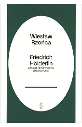 Hölderlin geniusz romantycznej dekonstrukcji