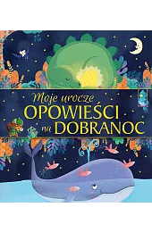 Moje urocze opowieści na dobranoczbiorowa Praca