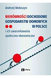 Nierówności dochodowe gospodarstw domowych w PolsceAndrzej Wołoszyn