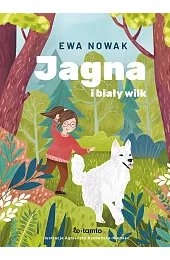 Jagna i biały wilkEwa Nowak