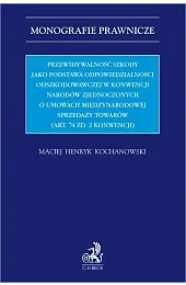 Przewidywalność szkody jako podstawa odpowiedzialności odszkodowawczej,Kochanowski Maciej Henryk