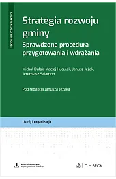 Strategia rozwoju gminy. Sprawdzona procedura przygotowania i wdrażania + wzory do pobrania