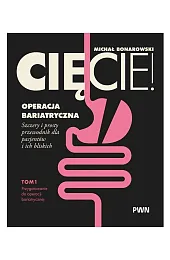 Cięcie! Operacja bariatryczna. Szczery i prosty,Bonarowski Michał