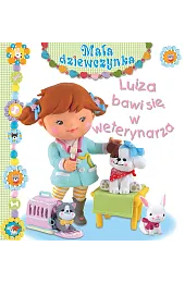 Luiza bawi się w weterynarza. Mała,Emilie Beaumont