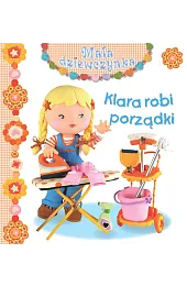 Klara robi porządki. Mała dziewczynkaEmilie Beaumont