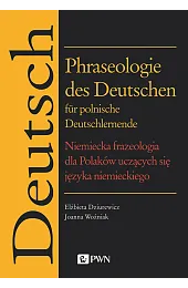 Phraseologie des Deutschen für polnische DeutschlernendeElżbieta Dziurewicz