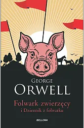 Folwark zwierzęcy. Dziennik z Folwarku (wydanie,George Orwell