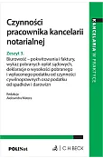 Czynności pracownika kancelarii notarialnej. Zeszyt 3. Biurowość - pokwitowania i faktury, wykaz pobranych opłat sądowych, deklaracje o wysokości pobranego i wpłaconego podatku od czynności cywilnoprawnych oraz podatku od spadków i darowizn