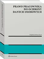 Prawo pracownika do ochrony danych osobowych Magdalena Rycak