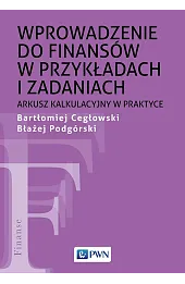 Wprowadzenie do finansów w przykładach i zadaniach
