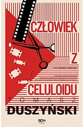 Człowiek z celuloiduTomasz Duszyński