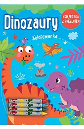 Dinozaury. Kolorowanka (książeczka z prezentem -,zbiorowa Praca
