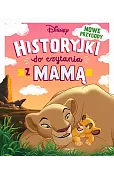 Historyjki do czytania z mamą. Nowe przygody. Disney