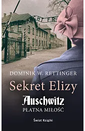 Sekret Elizy. Auschwitz. Płatna miłość (wydanie pocketowe)