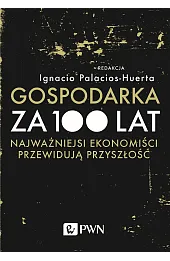 Gospodarka za 100 lat