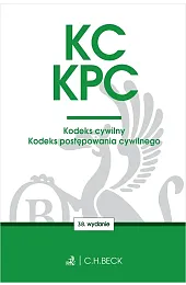 KC. KPC. Kodeks cywilny. Kodeks postępowania,zbiorowe opracowanie