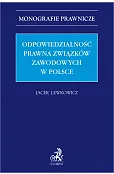 Odpowiedzialność prawna związków zawodowych w Polsce