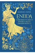 Eneida. Najpiękniejsza w dziejach historia o miłości, zdradzie i rozpaczy