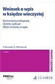 Wniosek o wpis w księdze wieczystej. Komentarz praktyczny. Opłaty sądowe. Wzór wniosku o wpis