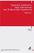 Regulamin Arbitrażowy Sądu Arbitrażowego przy Krajowej Izbie Gospodarczej. Komentarz
