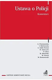 Ustawa o Policji. KomentarzChoromańska Agnieszka