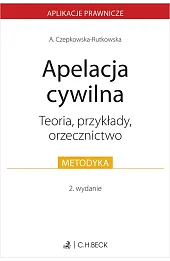 Apelacja cywilna. Teoria, przykłady, orzecznictwo