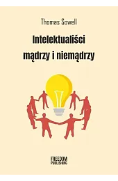 Intelektualiści mądrzy i niemądrzyThomas Sowell