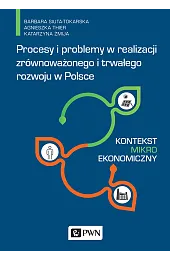 Procesy i problemy w realizacji zrównoważonego i trwałego rozwoju w Polsce