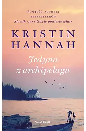 Jedyna z archipelaguKristin Hannah