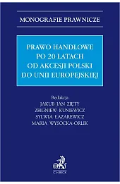 Prawo handlowe po 20 latach od akcesji Polski do Unii Europejskiej