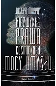 Niezwykłe prawa kosmicznej mocy umysłu (wydanie pocketowe)