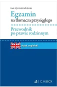 Egzamin na tłumacza przysięgłego. Przewodnik po prawie rodzinnym. Język angielski