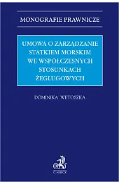 Umowa o zarządzanie statkiem morskim we współczesnych stosunkach żeglugowych