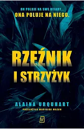 Rzeźnik i strzyżykAlaina Urquhart