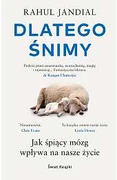 Dlatego śnimy. Jak śpiący mózg wpływa na nasze życie