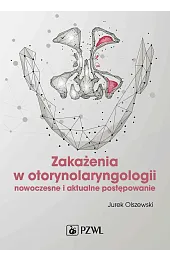 Zakażenia w otorynolaryngologiiJurek Olszewski