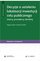 Decyzje o ustaleniu lokalizacji inwestycji celu publicznego. Wzory, procedury, terminy + wzory do pobrania