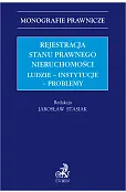 Rejestracja stanu prawnego nieruchomości. Ludzie - instytucje - problemy