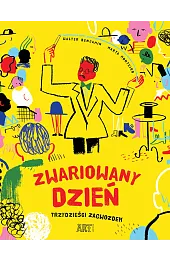 Zwariowany dzień. Trzydzieści zagwozdek